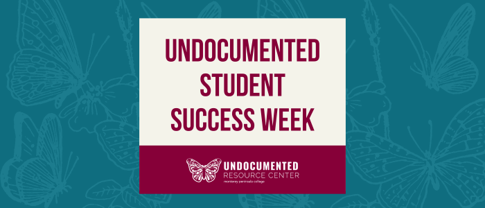 undocumented student success week graphic